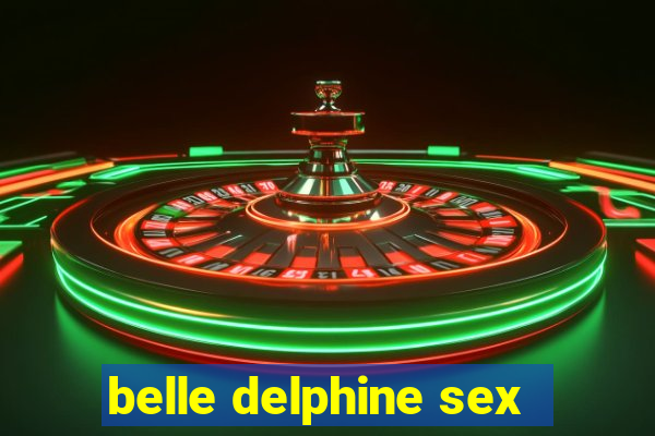 belle delphine sex